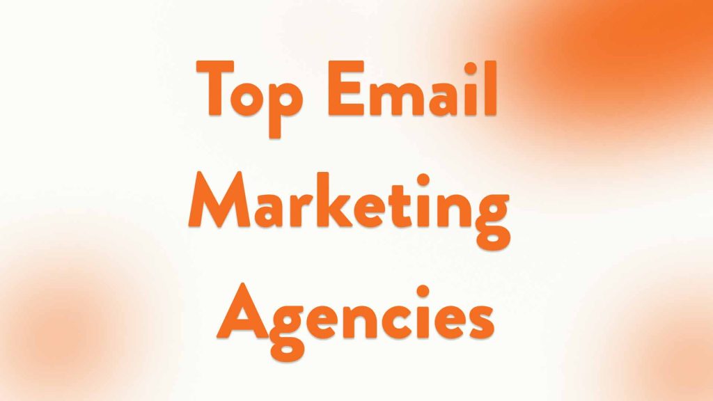 Top Email Marketing Agencies