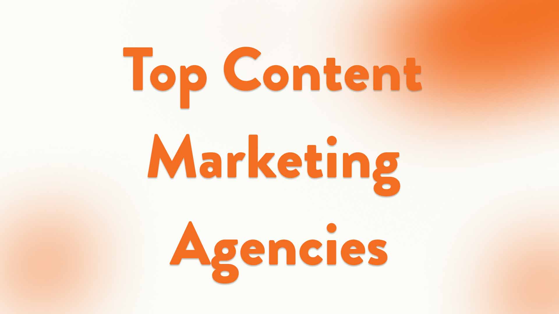Best Content Marketing Agencies for 2025