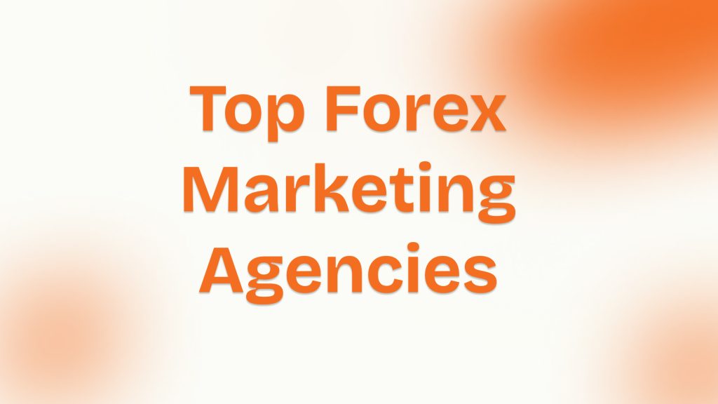 Top forex marketing agencies